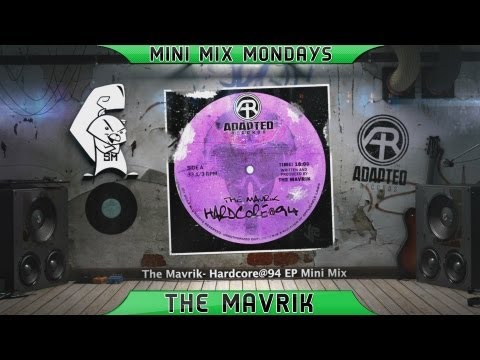 The Mavrik - Hardcore@94 EP [Mini Mix Mondays - Glitch Hop]