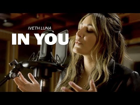 Iveth Luna - In You (Official Music Video)