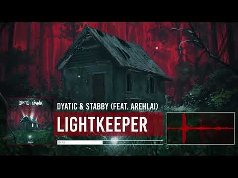 Dyatic & Stabby - Lightkeeper (feat.Arehlai)