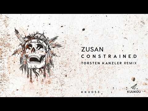 KKU053 - Zusan - Constrained (Torsten Kanzler Remix)