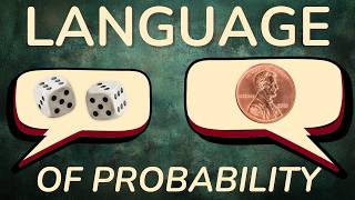 The Language of Probability