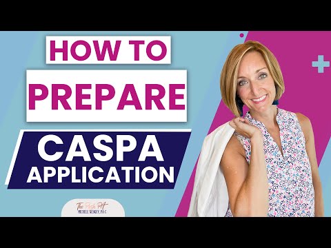 How to Prepare Your CASPA Application  | Step by Step Guide | The Posh PA