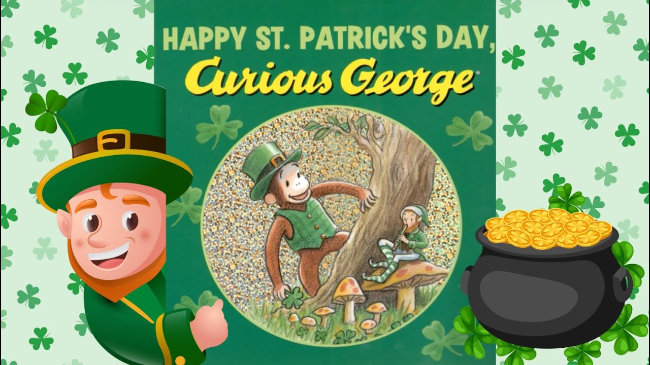 ☘️Happy St. Patrick's Day, Curious George: Fun-Adventurous Read-Aloud I Irish Traditions I H.A. Rey