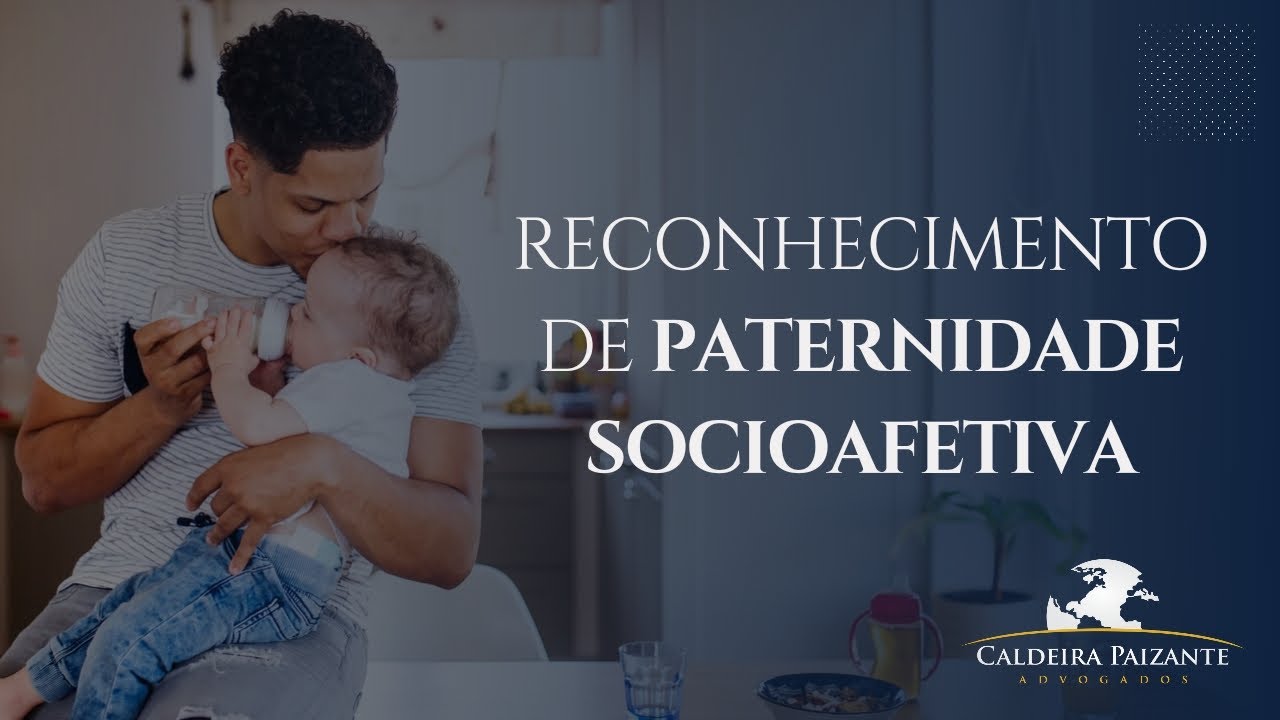 Reconhecimento de Paternidade Socioafetiva
