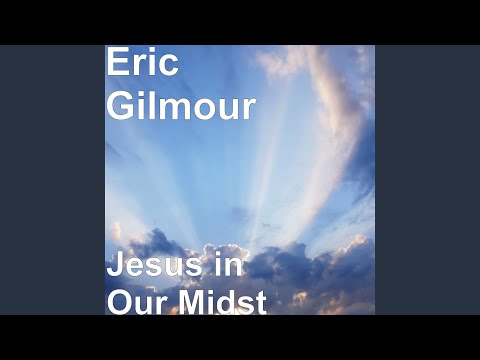 Jesus in Our Midst
