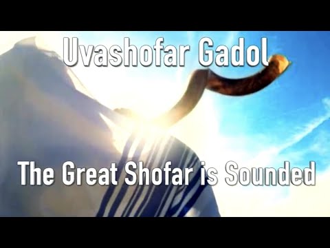 Uvashofar Gadol | Prayers of the Testaments™ | High Holiday Series "The Great Shofar is Sounded"