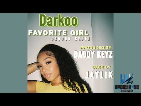 Darkoo ft Dess Dior - Favourite Girl (Cover Groovy Refix) Prod. By Daddy Keyz