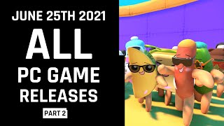 ALL PC Game Releases - June 25th 2021 PART 2