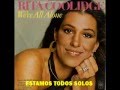 RITA COOLIDGE - WE'RE ALL ALONE- SUBTITULADA AL ESPAÑOL