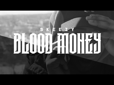 Blood Money - Skeezy (Official Music Video)