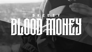 Blood Money - Skeezy (Official Music Video)