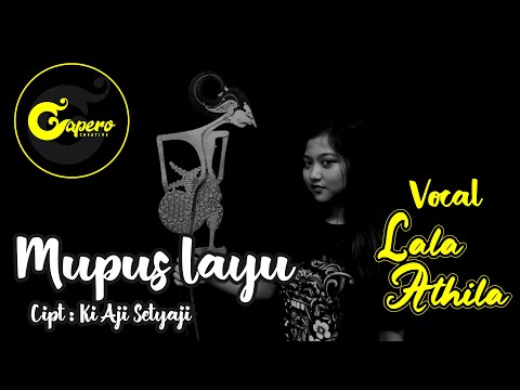 GAPERO CREATIVE - MUPUS LAYU ( KI AJI SETYAJI ) COVER LALA ATILA