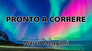 Marco Mengoni - Pronto a correre TESTO