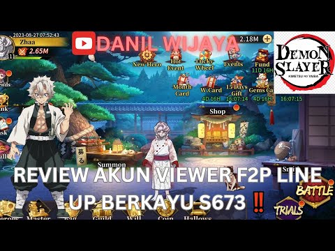 REVIEW AKUN VIEWER F2P LINE UP BERKAYU S673 ‼️ - DEMON SLAYER BLADE OF HASHIRA 🔥