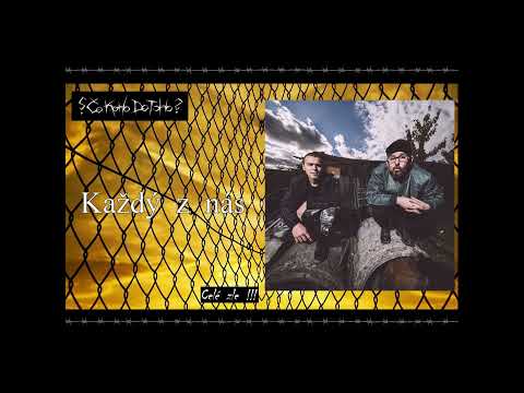 Čo Koho Do Toho - ckdt - Čo Koho Do Toho - Každý z nás !!! w/Lyrics