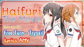 Download lagu 【Lyrics AMV】Haifuri: The Movie / Theme song FULL 『Free Turn』by Trysail mp3 Download lagu 【Lyrics AMV】Haifuri: The Movie / Theme song FULL 『Free Turn』by Trysail mp3