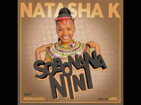 Natasha k Sobonana nini