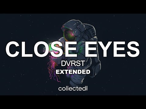 DVRST - Close Eyes | Extended