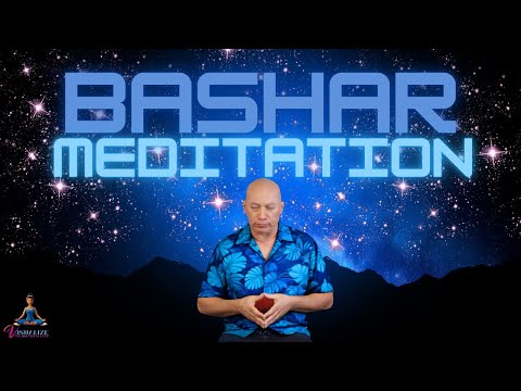 Bashar Channeling Wisdom Meditation