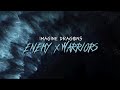 Imagine Dragons - Enemy x Warriors