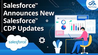 Salesforce Announces New Salesforce CDP Updates | Salesforce CDP