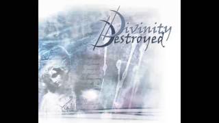 Divinity Destroyed - Divinity Destroyed