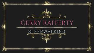 GERRY RAFFERTY Sleepwalking 40 Years On: ON THE WAY