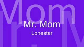 Mr. Mom Lonestar