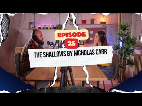 Episode 25 The Shallows by Nicholas Carr – How the Internet Is Rewiring Our Brains  #booktube