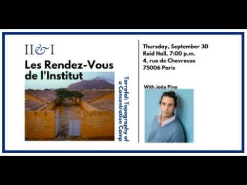 João Pina: Tarrafal, topography of a concentration camp (Sept 30, 2021) | Rendez-vous de l'Institut