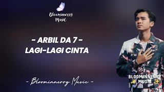 Download lagu Arbil Da7 - Lagi Lagi Cinta Lirik Lagu || Arbil (Asahan) - Lagi-lagi Cinta Lirik Lagu mp3
