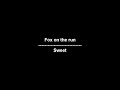 Fox on the run - Sweet - lyrics - Lyrics Video Synchronized Fox on the run - Sweet - lyrics