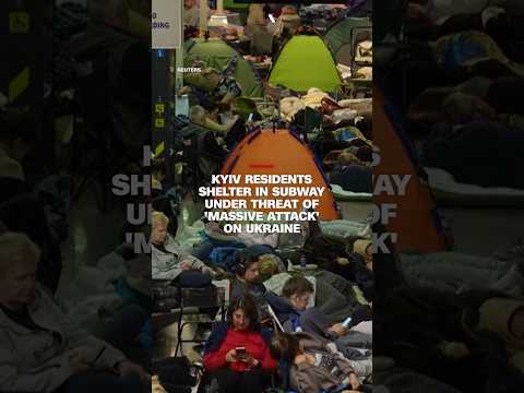 Kyiv residents shelter in subway under threat of 'massive attack' on Ukraine