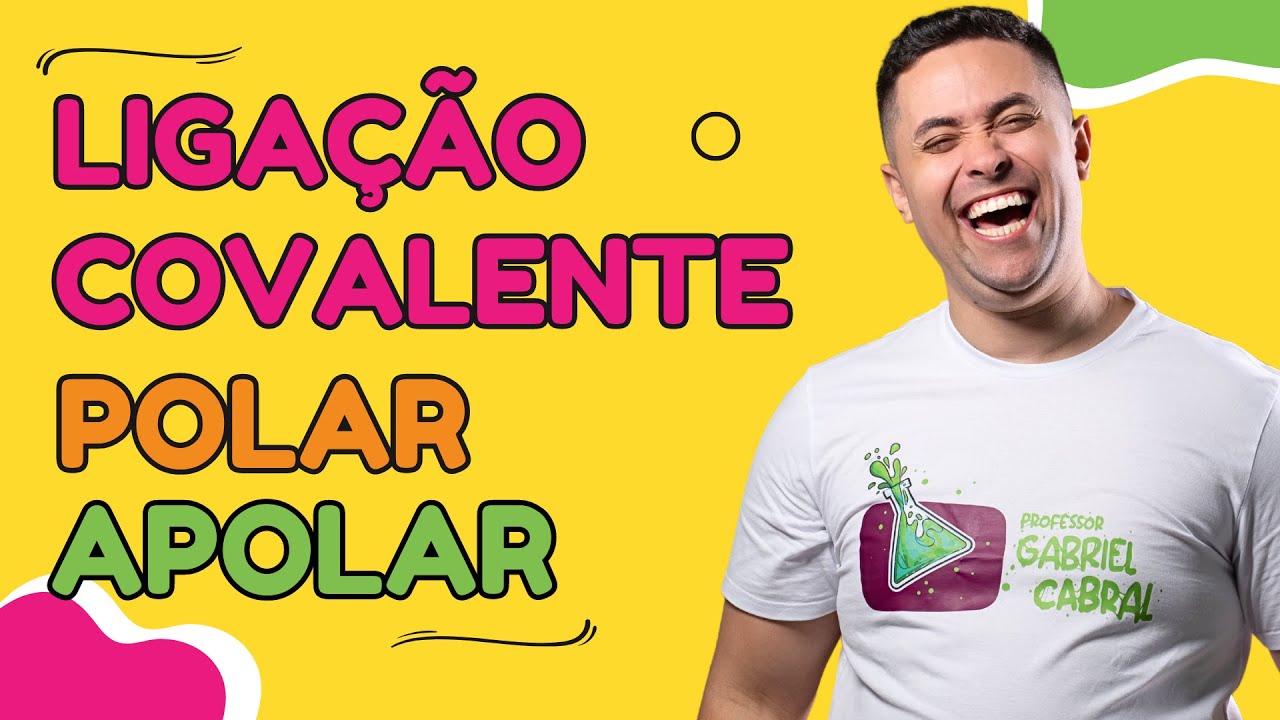 🧪 LIGAÇÃO COVALENTE POLAR E APOLAR