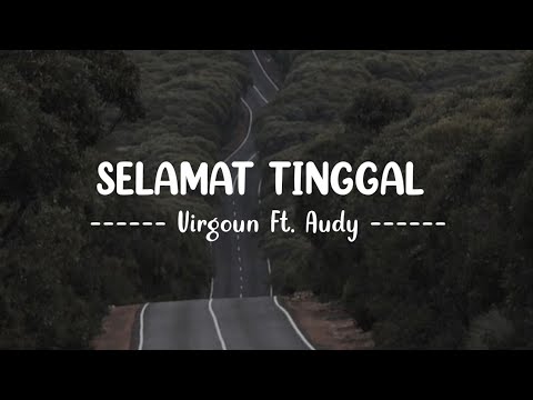 Selamat Tinggal - Virgoun Ft. Audy (star musik)