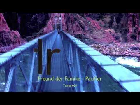Freund der Familie - Pacifier (Telrae 024)