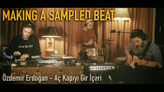 Making A Sampled Beat: Aç Kapıyı Gir İçeri