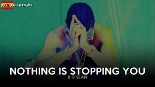 Big Sean - Nothing is Stopping You | (Subtitulado al español)