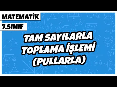 7. Sınıf Matematik - Tam Sayılarla Toplama İşlemi (Pullarla) | 2022