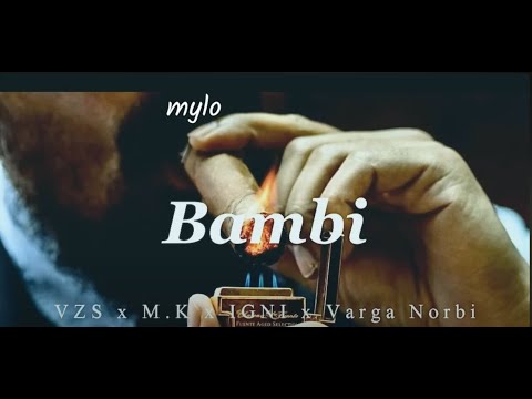 VZS x M K x IGNI x Varga Norbi - Bambi - mylo speed up