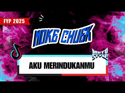 DJ AKU MERINDUKANMU METO STYLE 2025!!! (MOKE CUEK X YONIS VAN BEAT)