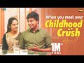 When You Meet Your Childhood Crush | #StayHome Create #Withme | Narikootam | Tamada Media
