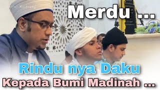 Download lagu NEW !!! Syakir Daulay bawakan qosidah ' Rindu nya daku kepada kota Madinah ' mp3