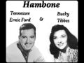 Tennessee Ernie Ford & Bucky Tibbes - HAMBONE