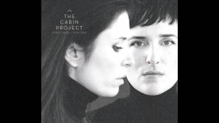 The Cabin Project 'My Bride'