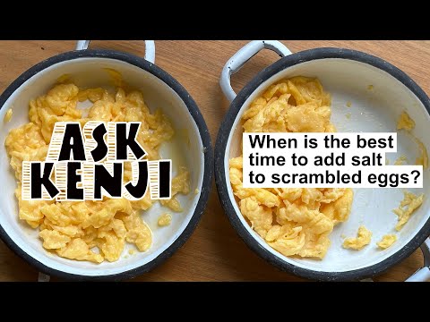 When Should I Salt my Eggs? | Ask Kenji