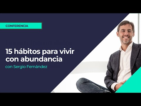 15 hábitos para vivir con abundancia. Sergio Fernández