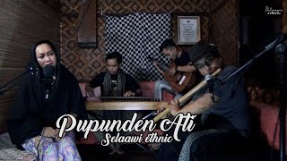 Download lagu Pupunden Ati - Selaawi Ethnic Arr. (Acoustic Version) mp3