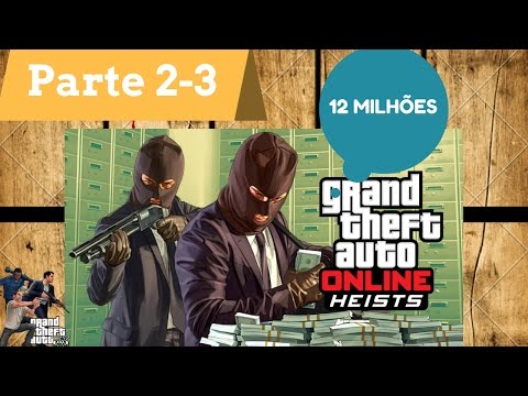 GTA V HEISTS | PARTE 2-3 | Épico CONSQUISTA DOS 12 MILHÕES | O GRANDE ASSALTO AO BANCO (PT-BR)