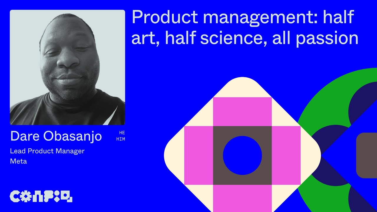Config 2024: Product management: half art, half science, all passion (Dare Obasanjo, Meta) | Figma